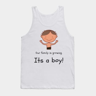 Love this 'Our family is growing. Its a boy' t-shirt! Tank Top